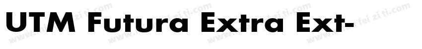 UTM Futura Extra Ext字体转换